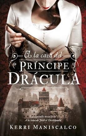 A LA CAZA DEL PRÍNCIPE DRÁCULA | 9788492918652 | MANISCALCO, KERRI | Llibreria L'Illa - Llibreria Online de Mollet - Comprar llibres online