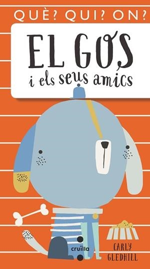 GOS I ELS SEUS AMICS, EL | 9788466146081 | GLEDHILL, CARLY | Llibreria L'Illa - Llibreria Online de Mollet - Comprar llibres online