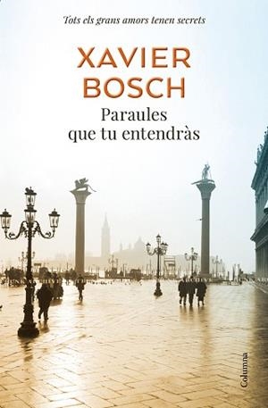 PARAULES QUE TU ENTENDRÀS | 9788466425377 | BOSCH, XAVIER | Llibreria L'Illa - Llibreria Online de Mollet - Comprar llibres online