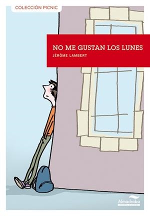 NO ME GUSTAN LOS LUNES | 9788492702831 | LAMBERT, JÉRÔME | Llibreria L'Illa - Llibreria Online de Mollet - Comprar llibres online
