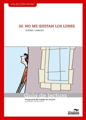 NO ME GUSTAN LOS LUNES. GUÍA DE LECTURA | 9788415207191 | CASAS, LOLA / LLORET, VICENÇ | Llibreria L'Illa - Llibreria Online de Mollet - Comprar llibres online
