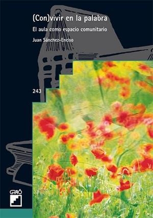 (CON)VIVIR EN LA PALABRA | 9788478275236 | SÁNCHEZ-ENCISO VALERO, JUAN | Llibreria L'Illa - Llibreria Online de Mollet - Comprar llibres online