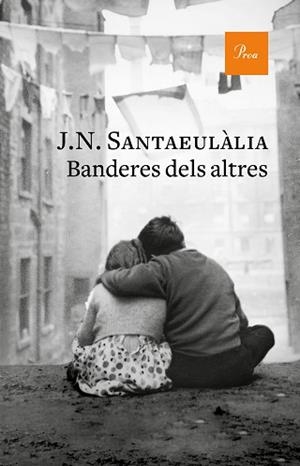 BANDERES DELS ALTRES | 9788475887760 | SANTAEULÀLIA, J.N. | Llibreria L'Illa - Llibreria Online de Mollet - Comprar llibres online
