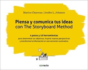 PIENSA Y COMUNICA TUS IDEAS CON THE STORYBOARD METHOD | 9788416883301 | CHARREAU, MARION/JOHNSON, JENIFER L. | Llibreria L'Illa - Llibreria Online de Mollet - Comprar llibres online