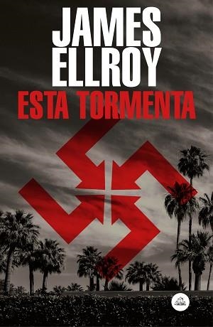 ESTA TORMENTA | 9788439736141 | ELLROY, JAMES | Llibreria L'Illa - Llibreria Online de Mollet - Comprar llibres online