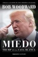 MIEDO. TRUMP EN LA CASA BLANCA | 9788416859733 | WOODWARD, BOB | Llibreria L'Illa - Llibreria Online de Mollet - Comprar llibres online
