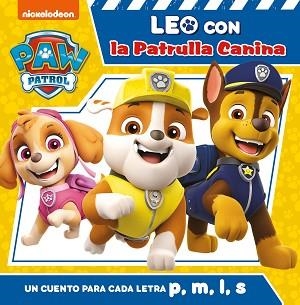 CUENTO PARA CADA LETRA: P, M, L, S (PAW PATROL | PATRULLA CANINA) | 9788448853099 | NICKELODEON,