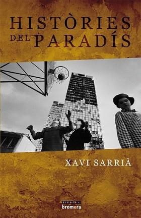 HISTÒRIES DEL PARADÍS | 9788498243543 | SARRIÀ, XAVI | Llibreria L'Illa - Llibreria Online de Mollet - Comprar llibres online