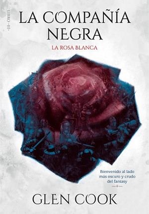 COMPAÑÍA NEGRA. LA ROSA BLANCA | 9788417671716 | COOK, GLEN | Llibreria L'Illa - Llibreria Online de Mollet - Comprar llibres online