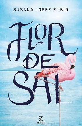 FLOR DE SAL | 9788467055955 | LÓPEZ, SUSANA | Llibreria L'Illa - Llibreria Online de Mollet - Comprar llibres online