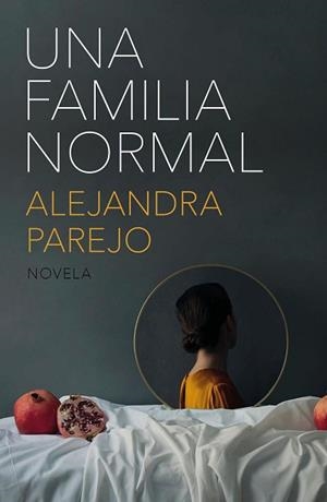 FAMILIA NORMAL, UNA | 9788499987583 | PAREJO, ALEJANDRA | Llibreria L'Illa - Llibreria Online de Mollet - Comprar llibres online