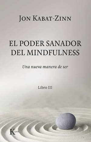 PODER SANADOR DEL MINDFULNESS., EL | 9788499887012 | KABAT-ZINN, JON | Llibreria L'Illa - Llibreria Online de Mollet - Comprar llibres online