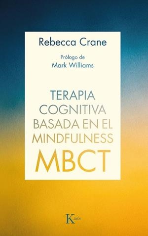 TERAPIA COGNITIVA BASADA EN EL MINDFULNESS | 9788499887111 | CRANE, REBECCA | Llibreria L'Illa - Llibreria Online de Mollet - Comprar llibres online