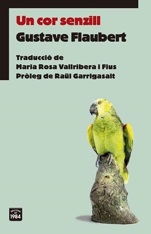 COR SENZILL, UN | 9788416987528 | FLAUBERT, GUSTAVE | Llibreria L'Illa - Llibreria Online de Mollet - Comprar llibres online