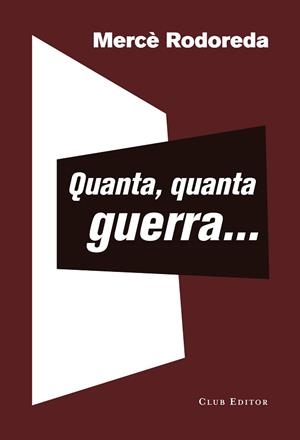 QUANTA QUANTA GUERRA... | 9788473292399 | RODOREDA, MERCÈ | Llibreria L'Illa - Llibreria Online de Mollet - Comprar llibres online