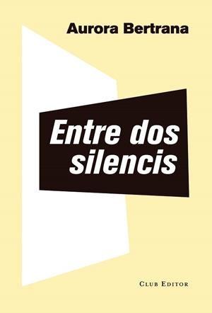 ENTRE DOS SILENCIS | 9788473292382 | BERTRANA, AURORA | Llibreria L'Illa - Llibreria Online de Mollet - Comprar llibres online