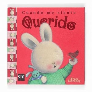 CUANDO ME SIENTO QUERIDO | 9788467522020 | MORONEY, TRACE