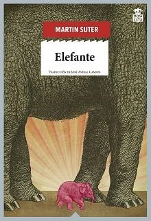 ELEFANTE | 9788416537488 | SUTER, MARTIN | Llibreria L'Illa - Llibreria Online de Mollet - Comprar llibres online