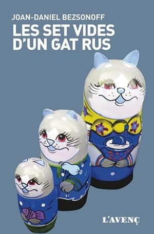 SET VIDES D'UN GAT RUS, LES | 9788416853342 | BEZSONOFF, JOAN-DANIEL | Llibreria L'Illa - Llibreria Online de Mollet - Comprar llibres online