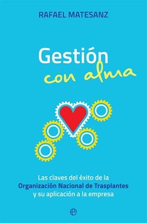 GESTIÓN CON ALMA | 9788491646426 | MATESANZ, RAFAEL