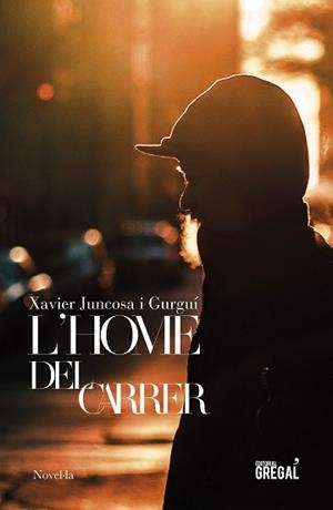 HOME DEL CARRER, L' | 9788417660598 | JUNCOSA I GURGUÍ, XAVIER | Llibreria L'Illa - Llibreria Online de Mollet - Comprar llibres online
