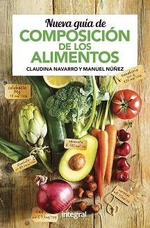 NUEVA GUÍA DE COMPOSICIÓN DE LOS ALIMENTOS | 9788491181712 | NAVARRO WALTER, CLAUDINA/NÚÑEZ Y NAVARRO, MANUEL | Llibreria L'Illa - Llibreria Online de Mollet - Comprar llibres online