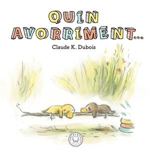 QUIN AVORRIMENT | 9788417552640 | K. DUBOIS, CLAUDE | Llibreria L'Illa - Llibreria Online de Mollet - Comprar llibres online