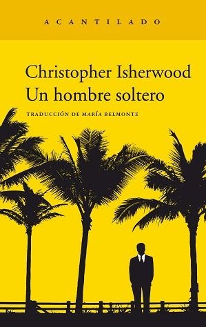 HOMBRE SOLTERO, UN | 9788417346959 | ISHERWOOD, CHRISTOPHER | Llibreria L'Illa - Llibreria Online de Mollet - Comprar llibres online