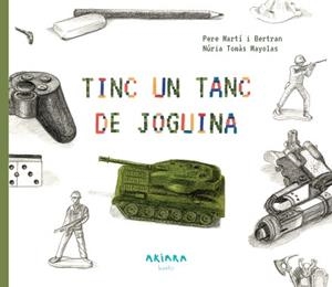 TINC UN TANC DE JOGUINA | 9788417440428 | MARTÍ I BERTRAN, PERE | Llibreria L'Illa - Llibreria Online de Mollet - Comprar llibres online