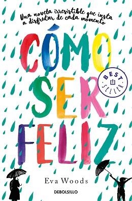 CÓMO SER FELIZ | 9788466349536 | WOODS, EVA | Llibreria L'Illa - Llibreria Online de Mollet - Comprar llibres online