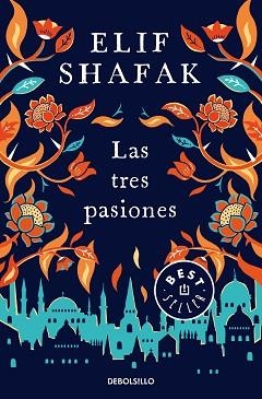 TRES PASIONES, LAS | 9788466349635 | SHAFAK, ELIF | Llibreria L'Illa - Llibreria Online de Mollet - Comprar llibres online