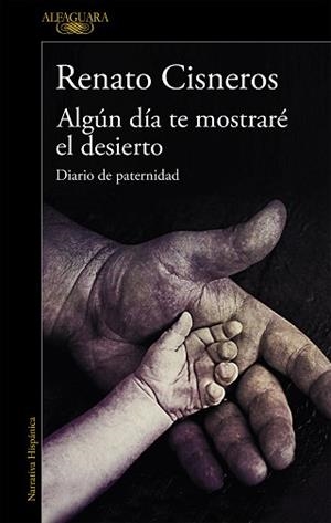 ALGÚN DÍA TE MOSTRARÉ EL DESIERTO | 9788420439433 | CISNEROS, RENATO | Llibreria L'Illa - Llibreria Online de Mollet - Comprar llibres online