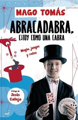 ABRA CADABRA ESTOY COMO UNA CABRA | 9788427046122 | EL MAGO TOMÁS | Llibreria L'Illa - Llibreria Online de Mollet - Comprar llibres online