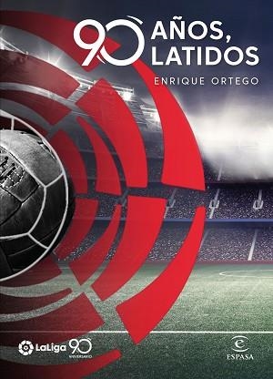 LIGA 90 AÑOS 90 LATIDOS | 9788467056679 | ORTEGO, ENRIQUE | Llibreria L'Illa - Llibreria Online de Mollet - Comprar llibres online