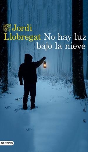 NO HAY LUZ BAJO LA NIEVE | 9788423356027 | LLOBREGAT, JORDI | Llibreria L'Illa - Llibreria Online de Mollet - Comprar llibres online