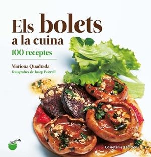 BOLETS A LA CUINA, ELS | 9788490348628 | QUADRADA MONTEVERDE, MARIONA | Llibreria L'Illa - Llibreria Online de Mollet - Comprar llibres online