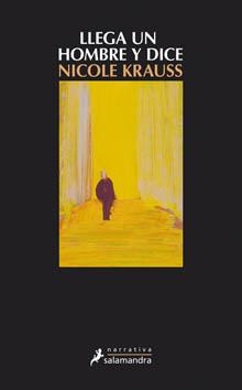 LLEGA UN HOMBRE Y DICE | 9788498381900 | KRAUS, NICOLE | Llibreria L'Illa - Llibreria Online de Mollet - Comprar llibres online