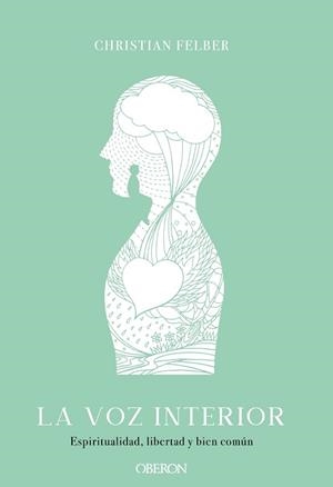 VOZ INTERIOR, LA  | 9788441541559 | FELBER, CHRISTIAN | Llibreria L'Illa - Llibreria Online de Mollet - Comprar llibres online