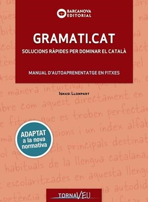 GRAMATI.CAT | 9788448949747 | LLOMPART, IGNASI | Llibreria L'Illa - Llibreria Online de Mollet - Comprar llibres online