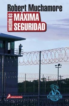 MISION 3: MAXIMA SEGURIDAD | 9788498381917 | MUCHAMORE, ROBERT | Llibreria L'Illa - Llibreria Online de Mollet - Comprar llibres online