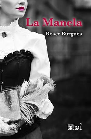 MANELA, LA | 9788417660550 | BURGUÉS, ROSER | Llibreria L'Illa - Llibreria Online de Mollet - Comprar llibres online