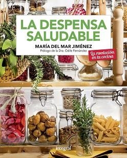 DESPENSA SALUDABLE, LA | 9788491181705 | JIMÉNEZ MARÍA DEL MAR | Llibreria L'Illa - Llibreria Online de Mollet - Comprar llibres online