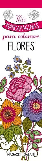 MIS MARCADORES PARA COLOREAR - FLORES | 9788893671729 | AA., VV. | Llibreria L'Illa - Llibreria Online de Mollet - Comprar llibres online