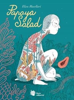 PAPAYA SALAD | 9788494983047 | MACELLARI, ELISA | Llibreria L'Illa - Llibreria Online de Mollet - Comprar llibres online
