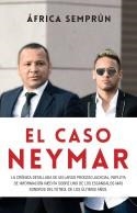CASO NEYMAR, EL | 9788494785160 | SEMPRÚN, ÁFRICA | Llibreria L'Illa - Llibreria Online de Mollet - Comprar llibres online