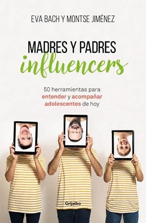MADRES Y PADRES INFLUENCERS | 9788425357886 | BACH, EVA/JIMÉNEZ, MONTSE | Llibreria L'Illa - Llibreria Online de Mollet - Comprar llibres online