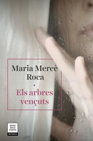 ARBRES VENÇUTS, ELS | 9788417627560 | ROCA, MARIA MERCÈ | Llibreria L'Illa - Llibreria Online de Mollet - Comprar llibres online