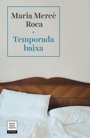 TEMPORADA BAIXA | 9788417627577 | ROCA, MARIA MERCÈ | Llibreria L'Illa - Llibreria Online de Mollet - Comprar llibres online