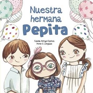 NUESTRA HERMANA PEPITA | 9788448852382 | ARROYO, FABIOLA/G. LENGUAS, IRENE | Llibreria L'Illa - Llibreria Online de Mollet - Comprar llibres online
