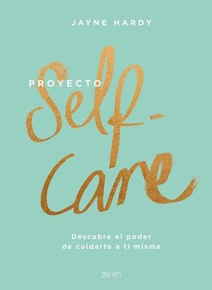 PROYECTO SELF-CARE | 9788408213857 | HARDY, JAYNE | Llibreria L'Illa - Llibreria Online de Mollet - Comprar llibres online